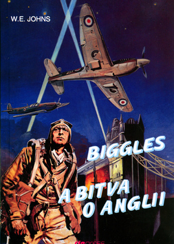 Biggles a bitva o Anglii - William Earl Johns