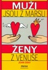 Muži jsou z Marsu, ženy z Venuše, Praktický návod, jak zlepšit vztahy