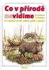 Co v přírodě nevidíme - Miroslav Bouchner; Pavel Procházka