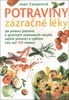Potraviny - zázračné léky, Jak pomocí potravin a správných stravovacích návyků zajistit prevenci a vyléčení