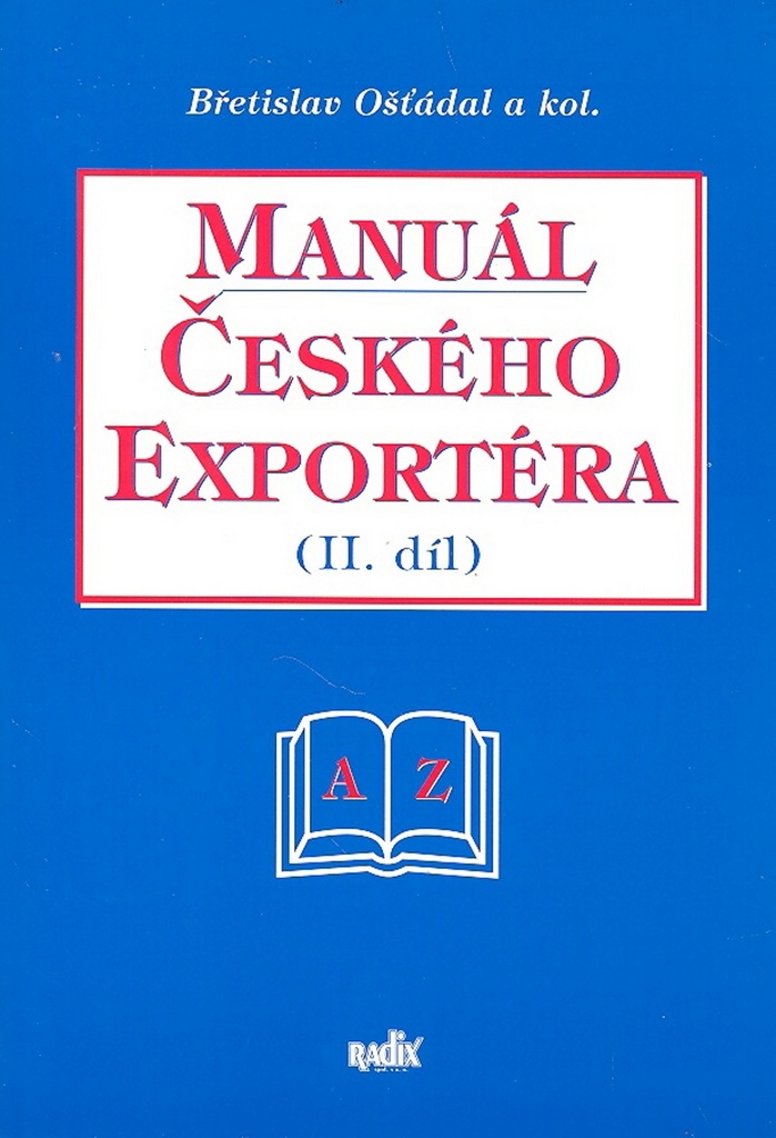 Manuál českého exportéra II.díl - Břetislav Ošťádal