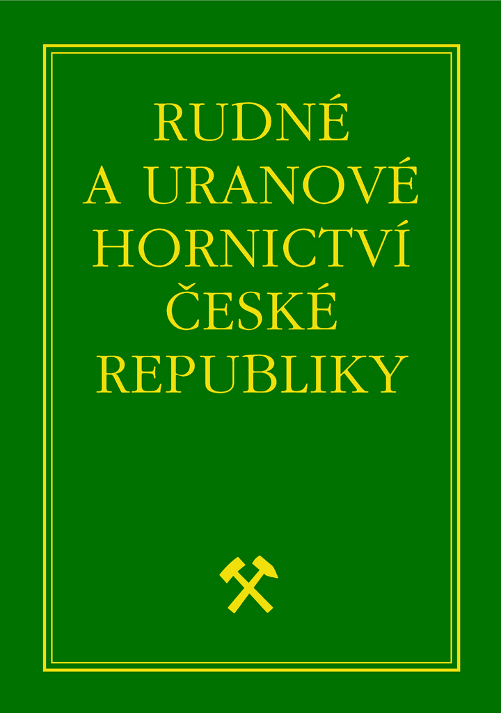 Rudné a uranové hornictví České republiky - Jan Kafka