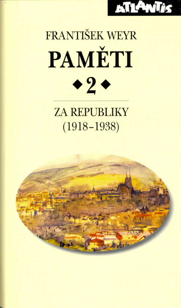 Paměti 2 Za republiky (1918-1938) - František Weyr
