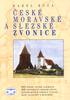České, moravské a slezské zvonice - Karel Kuča