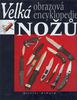 Velká obrazová encykloped.nožů - Olivier Achard