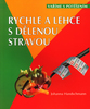 Rychle a lehce s dělenou stravou - Johanna Hanschmann