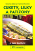 Cukety, lilky a patizony v naší kuchyni - Kateřina Sábóvá; František Beníšek