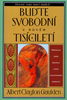 Buďte svobodní v novém tisíciletí - Albert Clayton Gaulden
