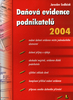 Daňová evidence podnikat. 2004 - Jaroslav Sedláček