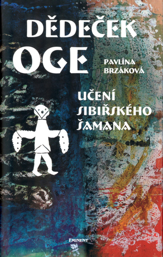 Dědeček Oge - Pavlína Brzáková; Pavlína Brzáková