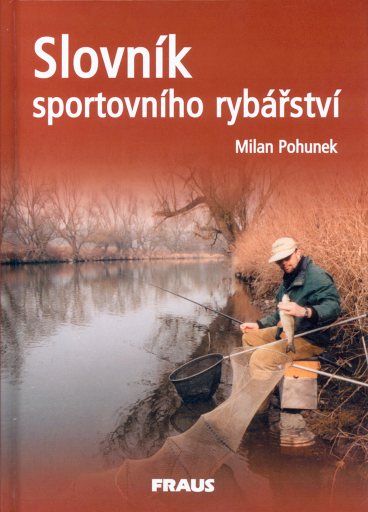 Slovník sportovního rybářství - Milan Pohunek