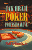 Jak hrají poker profesionálové - Phil Hellmuth; Richard Carrasco