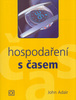Hospodaření s časem - John Adair
