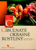 Cibulnaté okrasné rostliny - Lenka Křesadlová; Stanislav Vilím