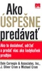 Ako úspešne predávať - Dale Carnegie