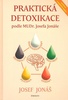 Praktická detoxikace podle MUDR. Josefa Jonáše, Mikroorganismy - Prostředí - Genomy - Psychika - Metabolity