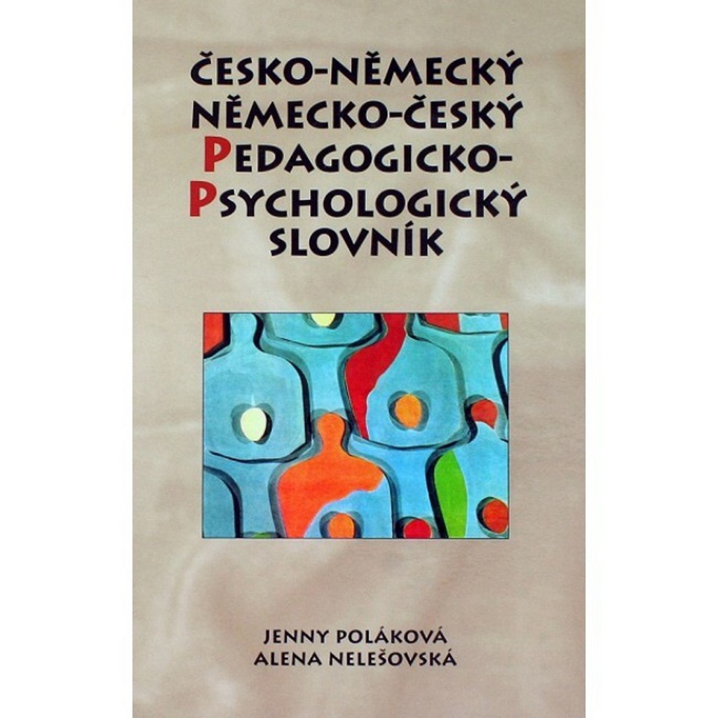 Německo-český, česko-německý - pedagogicko-psychologický slovník - Alena Nelešovská