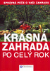 Krásná zahrada po celý rok - Jürgen Wolff a kol.