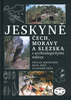 Jeskyně Čech, Moravy a Slezska - Václav Matoušek; Petr Jenč; Vladimír Peša