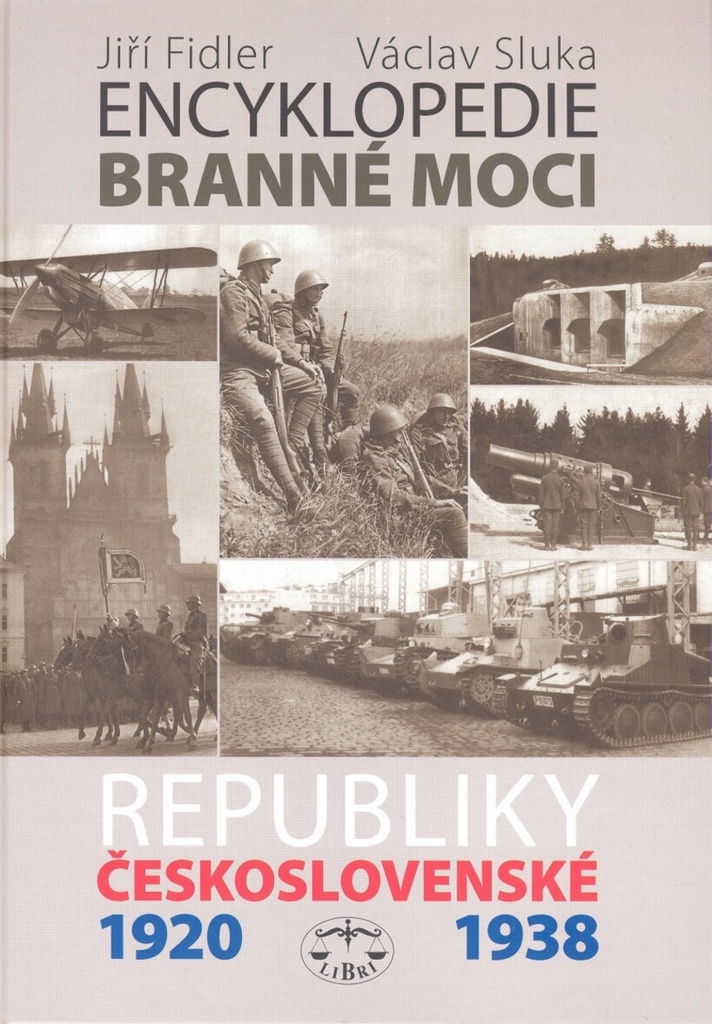 Encyklopedie branné moci Republiky československé 1920-1938 - Jiří Fidler