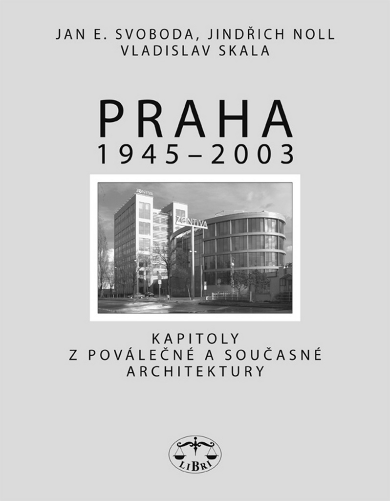 Praha 1945 - 2003 - Jan E. Svoboda