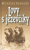 Lovy s jezevčíky - Miroslav Pomezný; Josef Kůgel
