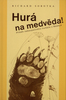 Hurá na Medvěda - Richard Sobotka