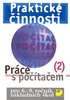 Praktické činnosti Práce s počítačem 2, pro 6.-9.ročník základních škol