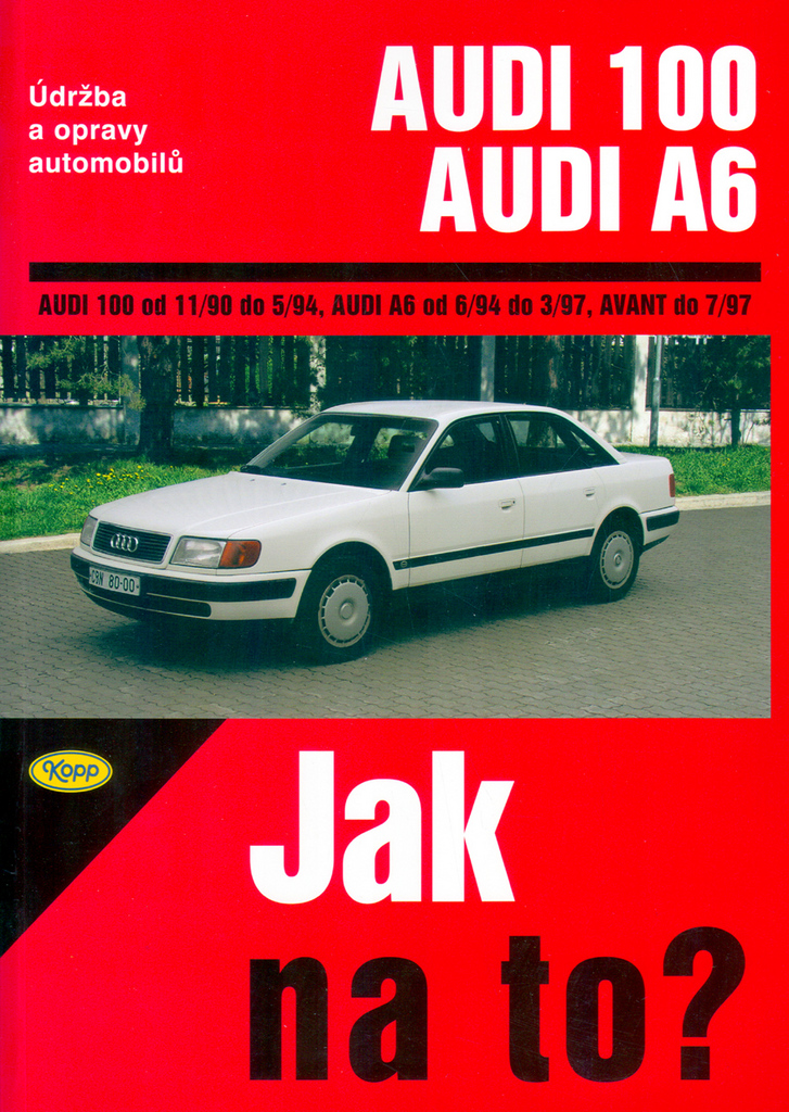 Audi 100/Audi A6 od 11/90 do 7/97 - Hans-Rüdiger Etzold