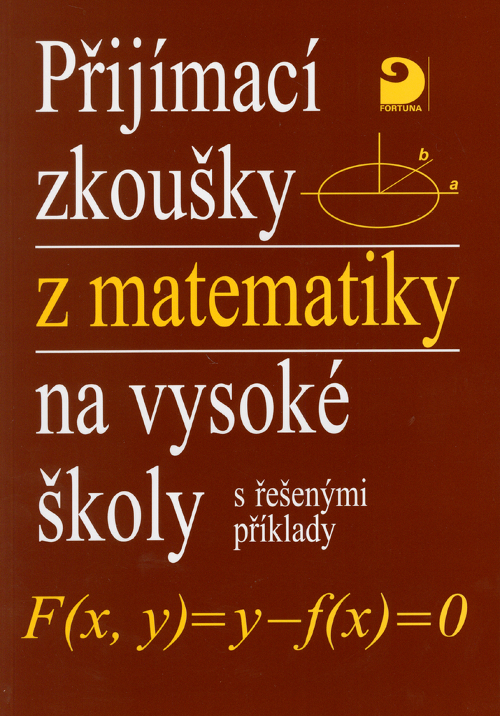 Přijímací zkoušky z matematiky na vysoké školy - Miloš Kaňka