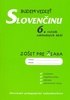Budem vedieť slovenčinu 6. ročník základných škôl - Tatiana Kelemenová