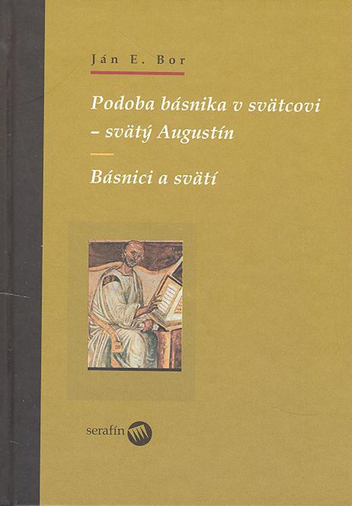 Podoba básnika v svätcovi - svätý Augustín - Ján Elen Bor