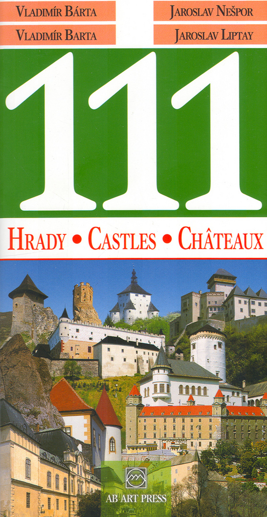 111 Hrady, Castles, Châteaux - Vladimír Barta