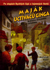 Maják uctívačů ginga - Svatopluk Hrnčíř; Marko Čermák