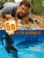 60 zabijáků podle Steva Backshalla - Steve Backshall