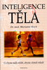 Inteligence těla - Dr.med.Marianne Koch