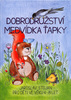 Dobrodružství medvídka Ťapky - Jaroslav Stojan; Barbora Botková