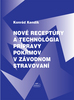 Nové receptúry a technológia prípravy pokrmov v závodnom stravování - Konrád Kendík