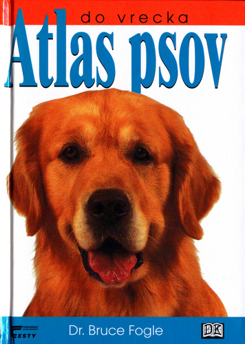 Atlas psov do vrecka - Bruce Fogle