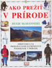 Ako prežiť v prírode SK - Hugh McManners
