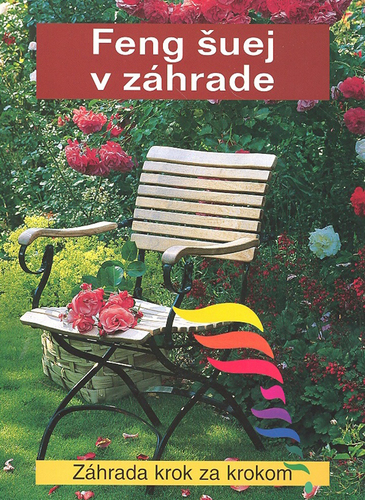 Feng šuej v záhrade - Robert Pap; Renate Posch