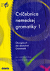 Cvičebnica nemeckej gramatiky 1 - Zuzana Raděvová