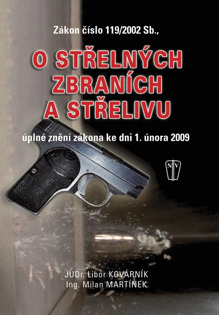 Zákon číslo 119/2002 Sb., o střelných zbraních a střelivu - Libor Kovárník