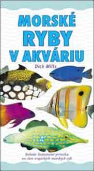 Morské ryby v akváriu - Dick Mills