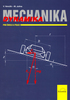 Mechanika Dynamika pro školu a praxi - Vladimír Venclík; Miloslav Julina