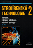 Strojírenská technologie 2, 2. díl - Miroslav Hluchý