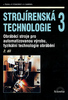 Strojírenská technologie 3/ 2. díl - Jaroslav Řasa