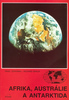 Afrika, Austrálie a Antarktida - Pavel Červinka; Richard Braun