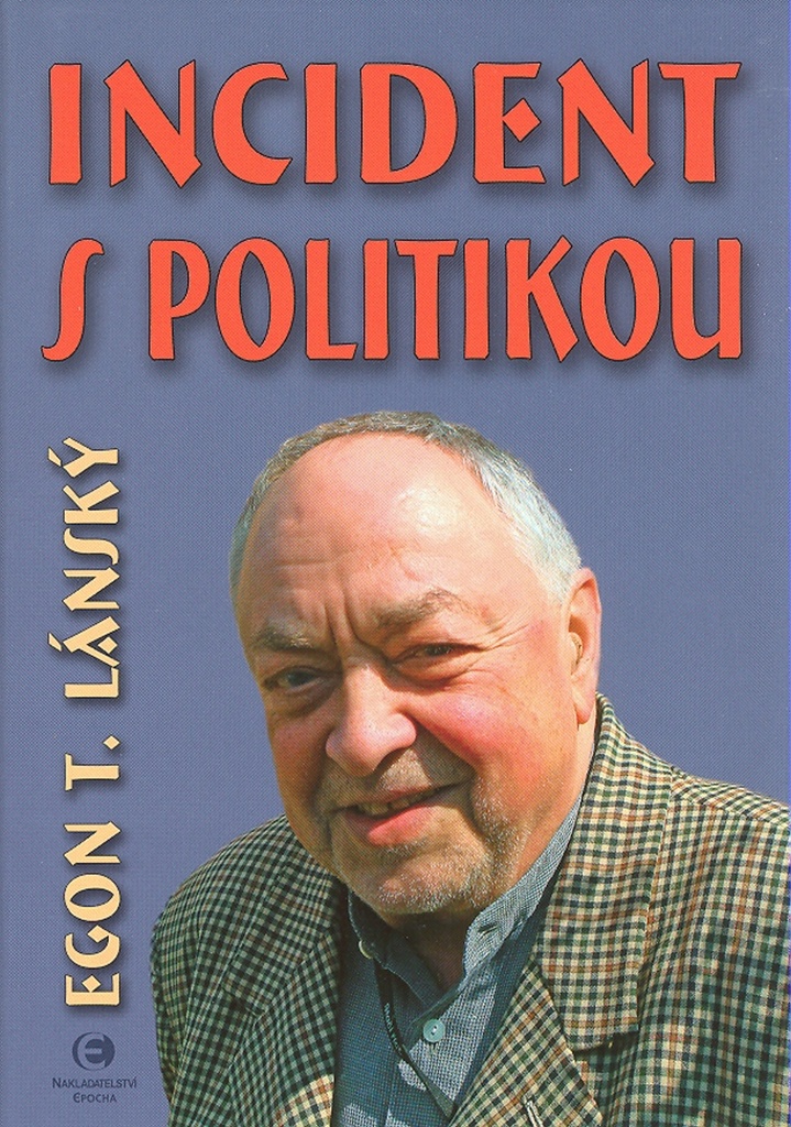 Incident s politikou - Egon Lánský