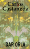 Dar orla - Carlos Castaneda